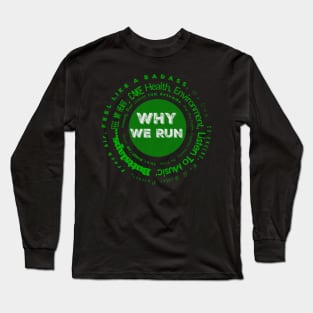 Why We Run Long Sleeve T-Shirt